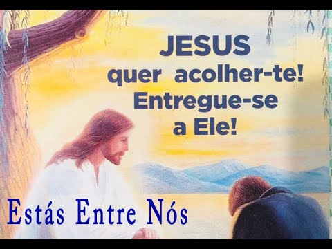 Estás Entre Nós- Tú és minha vida!