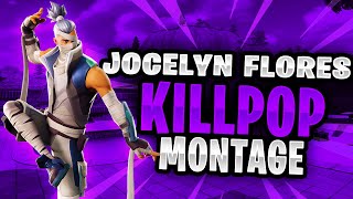 🔥Fortnite Montage - Jocelyn Flores Killpop 🔥