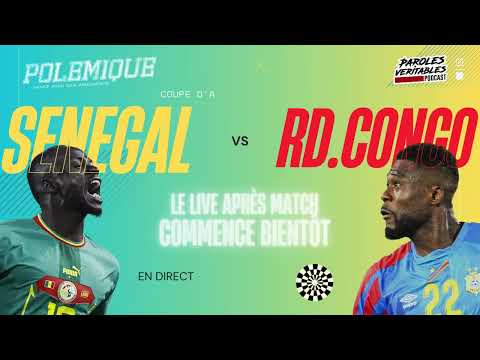 Live Apres match Sénégal - RD Congo