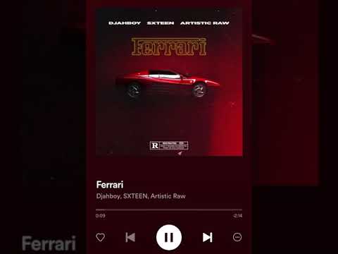 Djahboy - Ferrari ft. SXTEEN & Artistic Raw