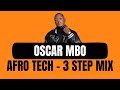 OSCAR MBO AFRO TECH 3 STEP MIX 9 SEPT