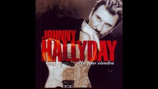 Johnny Hallyday   Un jour viendra          1999