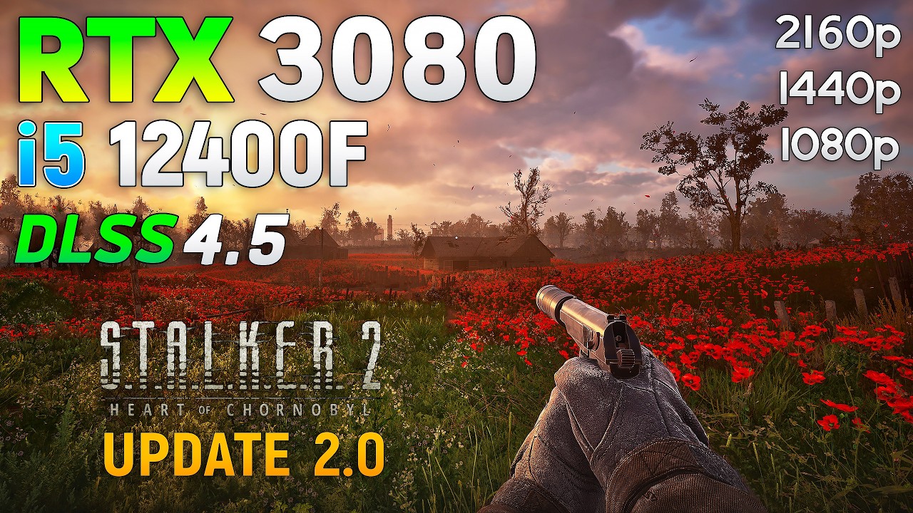 S.T.A.L.K.E.R. 2 Update 2.0 : RTX 3080 + i5 12400F | 1080p | 1440p | 4K