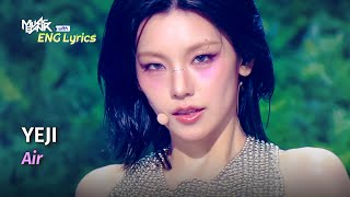 Download lagu [ENG Lyrics] YEJI (예지) - Air | KBS WORLD TV 250314 mp3