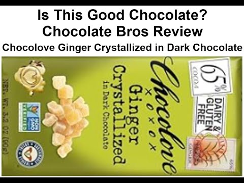 Is This Good Chocolate? Chocolate Bros Review Chocolove Ginger Crystallized in Dark Chocolate