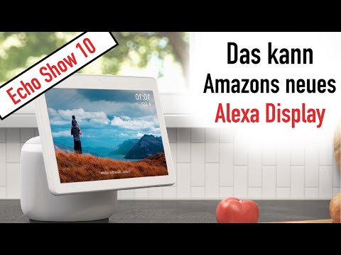 ECHO SHOW 10: DAS ERWARTET UNS!!