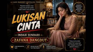 Download lagu LUKISAN CINTA | Cover Dangdut Romantis Penuh Kenangan | ZAFANA DANGDUT | Indah Sundari mp3 Download lagu LUKISAN CINTA | Cover Dangdut Romantis Penuh Kenangan | ZAFANA DANGDUT | Indah Sundari mp3