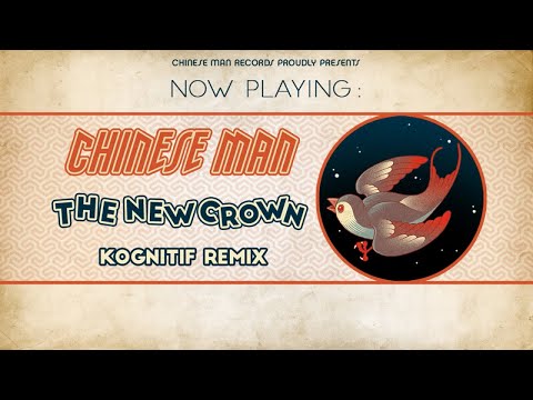Chinese Man (ft. A-F-R-O, A.S.M & Taiwan MC) - The New Crown (Kognitif Remix)