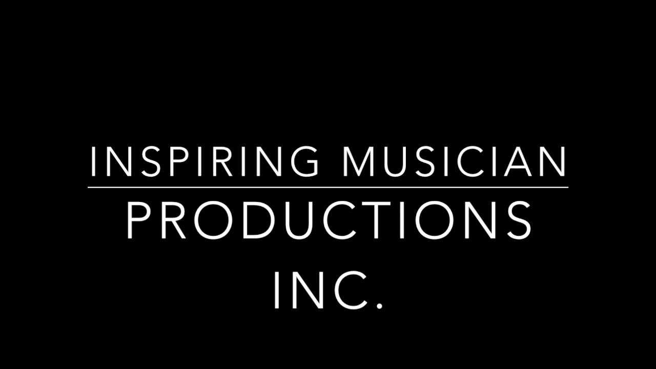 Promotional video thumbnail 1 for Inspiring Musician Productions Inc.