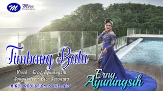 Download lagu TIMBANG BATU ~ ERNY AYUNINGSIH ~ MIRU PRODUCTION mp3
