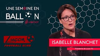 Isabelle Blanchet, Présidente de Luçon FC, reçoit le Stade Lavallois : « tout est possible »