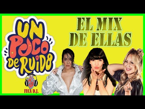 Un Poco de Ruido Mix Especial - Karina - Angela Leiva - Anto Matei - por FECA DJ