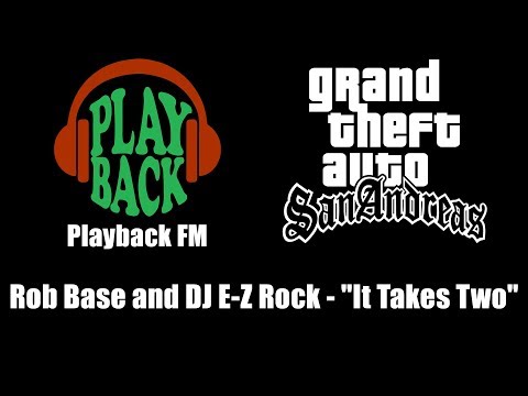 GTA: San Andreas - Playback FM | Rob Base and DJ E-Z Rock - "It Takes Two" (Wrong audio)
