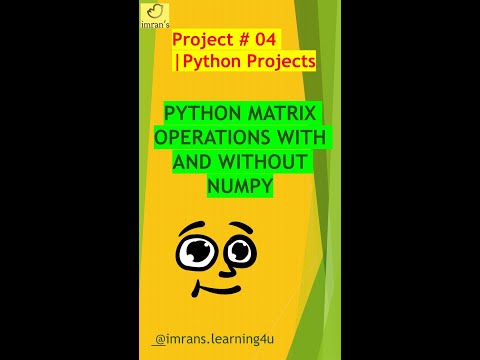 Python Project 04 Python Matrix Operations With And Without Numpy