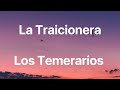 Los Temerarios - La Traicionera - Letra