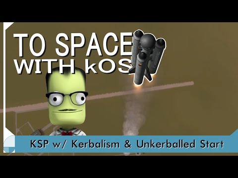 To Space, with kOS - KSP Modded Career