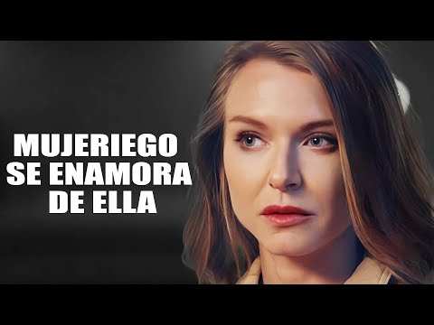 Mujeriego se enamora de ella | Película completa | Película romántica en Español Latino