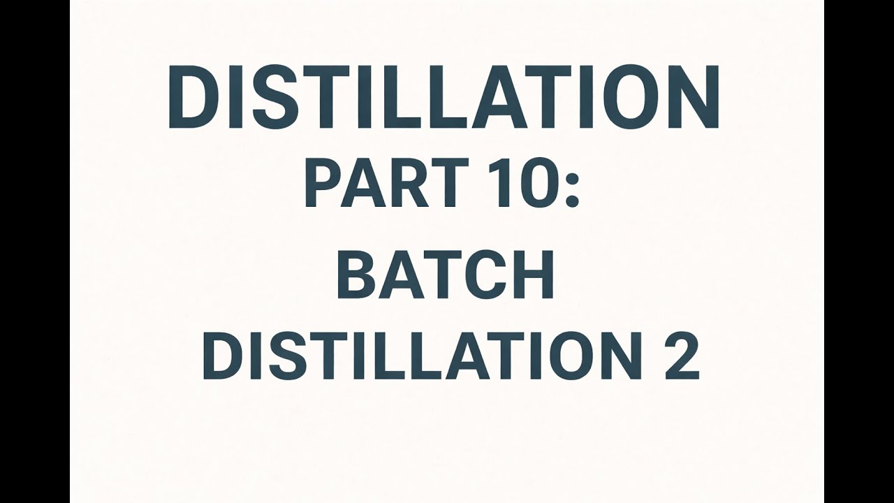 Batch distillation || Distillation || Part 10
