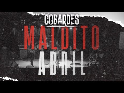 Cobardes - Maldito abril
