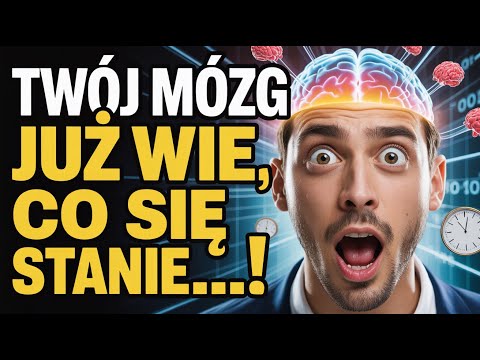 To udowodnione: Ludzki mózg przewiduje przyszłość! Oto jak to działa