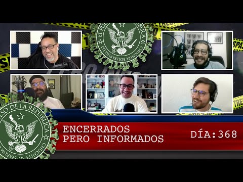 ENCERRADOS PERO INFORMADOS DÍA: 368- EL PULSO DE LA REPÚBLICA
