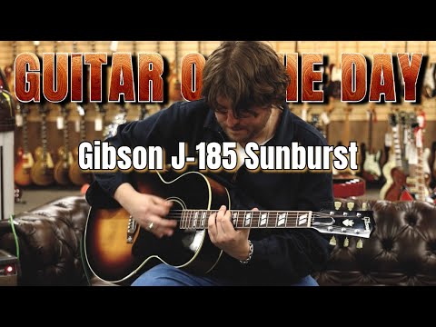 Gibson J-185 Sunburst | Guitar of the Day