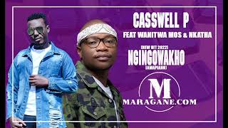 Casswell P  - Ngingowakho - Feat Wanitwa Mos & Nkatha  - {Official Audio}