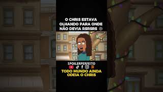 O Chris estava olhando para onde não devia rsrs 🌚  | Todo Mundo Ainda Odeia o Chris