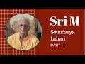 Soundarya Lahari | Part 1/2 | Sri M