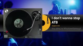 ATB - I don&#39;t wanna stop (original mix)