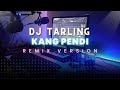 DJ Tarling Jadul KANG PENDI Remix Version