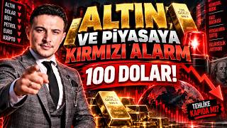 SON DAKİKA! ALTIN VE PİYASAYA KIRMIZI ALARM 100 DOLAR!