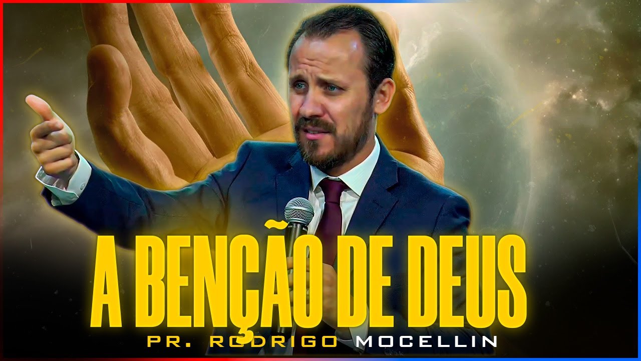 A Benção de Deus | Pastor Rodrigo Mocellin