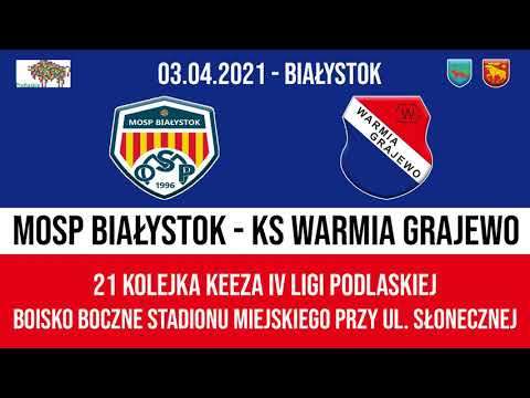 03.04.2021 IV LIGA PODLASKA (21 kolejka) MOSP Białystok - WARMIA Grajewo