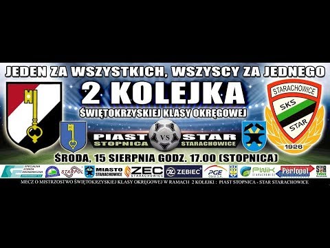 Piast Stopnica - STAR STARACHOWICE 1:2 (0:2) 15.08.2018