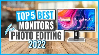 TOP 5: Best Monitors for Photo Editing in 2022 (on Amazon)