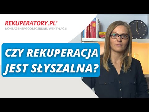 Czy rekuperację słychać?