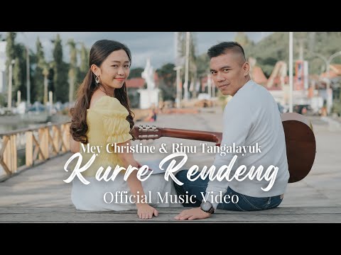 Mey Christine & Rinu Tangalayuk - KURRE RENDENG (Official Music Video) | Lagu Toraja Terbaru