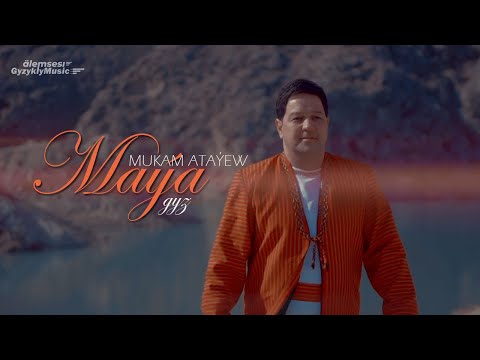 Mukam Atayew - Maya Gyz