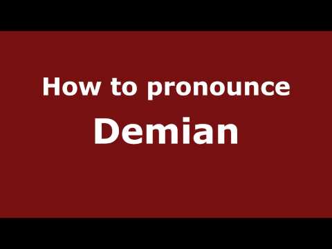 How to pronounce Demian