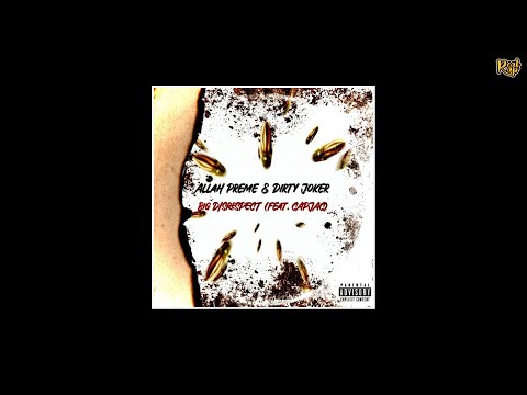 Allah Preme x Dirty Joker x CapJac - Big Disrespect