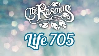The Rasmus - Life 705 (Lyrics)