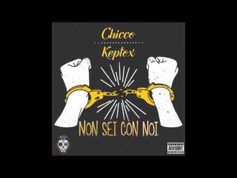 Chicco -  Non sei con noi feat Keptox