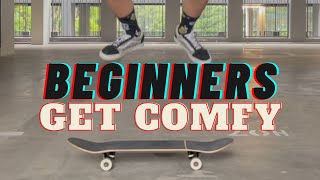 Getting comfortable and confident on a skateboard | From beginner to beginner