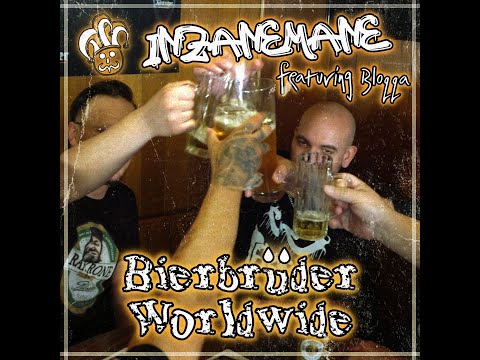 InzaneMane - Bierbrüder Worldwide feat. Bloqqa (Offizielles Video)