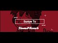 Suniye To Rukiye To Slowed Reverb Slowed Slowedandreverb Slowedsongs Slowmotion