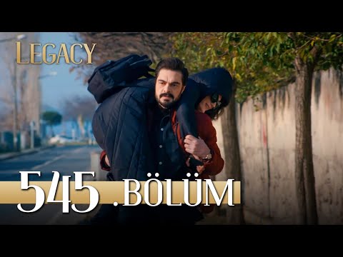 Emanet 545. Bölüm | Legacy Episode 545