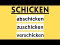 Learn German Verbs | schicken, abschicken, zuschicken, verschicken