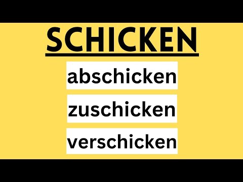 Learn German Verbs | schicken, abschicken, zuschicken, verschicken