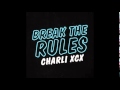 Charli XCX - Break The Rules (REMIX) 